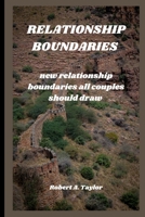 Relationship Boundaries: new relationship boundaries all couples should draw B0BQ9RGXNK Book Cover