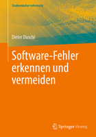 Software-Fehler – erkennen und vermeiden (Studienbücher Informatik) (German Edition) 3658443367 Book Cover