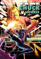 Fame: Chuck Norris 1966879172 Book Cover