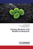 Urinary Bacteria and Biofilm-A Research 3659610917 Book Cover