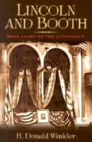 Lincoln and Booth: More Light on the Conspiracy 1581823428 Book Cover