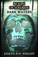 Realms Of Solaride: Dark Waters B0BPGQ6WJ1 Book Cover