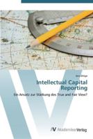 Intellectual Capital Reporting: Ein Ansatz zur Stärkung des True and Fair View? 3639446232 Book Cover