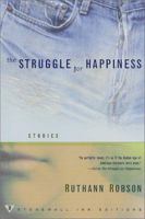 The Struggle for Happiness: Stories 0312252196 Book Cover