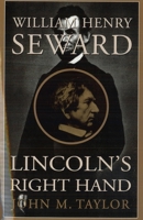 William Henry Seward: Lincoln's Right Hand 1574881191 Book Cover