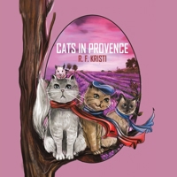 Cats in Provence 1482883333 Book Cover