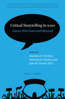 Critical Storytelling in 2020: Issues, Elections and Beyond : Issues, Elections and Beyond 9004432434 Book Cover