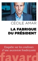 La Fabrique du Président 2213705046 Book Cover