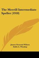 The Merrill Intermediate Speller 1120903637 Book Cover