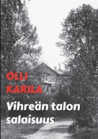 Vihreän talon salaisuus: jännitysromaani (Finnish Edition) 9528054153 Book Cover