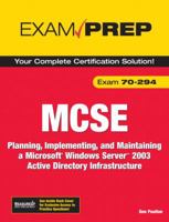 MCSE 70-294 Exam Prep: Planning, Implementing, and Maintaining a Microsoft Windows Server 2003 Active Directory Infrastructure (2nd Edition) (Exam Prep) 0789736519 Book Cover