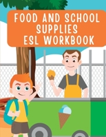 Fun and Colorful Kindergarten Workbook: ESL Food and School Supplies Worksheets for Kids - Marianne V. Schulman 1805478931 Book Cover
