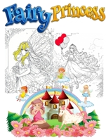 Fairy Princess Coloring Book: Fairy Tale Favors For Girls, Princess Coloring Book B0C7T1MLSM Book Cover