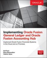 Implementing Oracle Fusion General Ledger and Oracle Fusion Accounting Hub 007184662X Book Cover