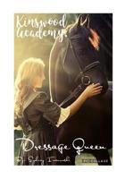 Kinswood Academy: Dressage Queen 1973853388 Book Cover