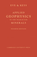 Applied Geophysics in the Search for Minerals 1107600502 Book Cover