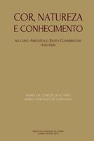 Cor, natureza e conhecimento: no curso Aristotélico Jesuíta conimbricense - 1592-1606 (Ideia) 9892611063 Book Cover