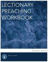 Lectionary Preaching Workbook, Series X, Cycle B 0788027816 Book Cover