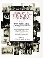 History of Humboldt High School: From the Late 1800s to the Depression Years 1440158355 Book Cover