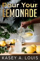 Pour Your Lemonade 1950649725 Book Cover