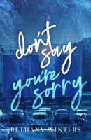 Don't Say You're Sorry (Alternate Cover Edition) (Hawthorne University) 1068752440 Book Cover
