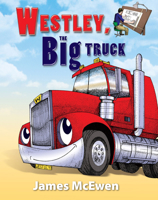 Westley, the Big Truck 0890514100 Book Cover