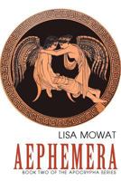 Aephemera: Book Two of the Apocrypha Series 1470082802 Book Cover
