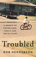 Troubled: A Memoir of Foster Care, Family, and Social Class 1982168544 Book Cover