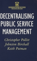 Decentralising Public Service Management (Government Beyond the Centre) 0333694031 Book Cover