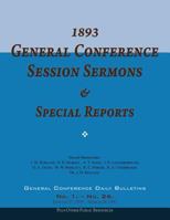 1893 General Conference Session Sermons & Special Reports 1511954272 Book Cover