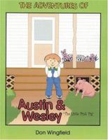 Adventuresof Austin and Wesley, the Little Pink Pig,the 0975393391 Book Cover