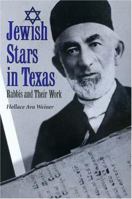 Jewish Stars in Texas: Rabbis And Their Work (Centennial Series of the Association of Former Students Texas A & M University) 1585444944 Book Cover