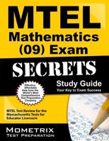 MTEL Mathematics (09) Exam Secrets: MTEL Test Review for the Massachusetts Tests for Educator Licensure 1610720555 Book Cover