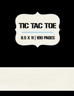 Tic Tac Toe: Tic Tac Toe Notebook, 100 Pages, Soft Matte Cover, 8.5 x 11 1698877943 Book Cover