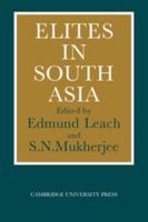 Elites in South Asia 0521107652 Book Cover