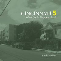 Cincinnati 5: What Could Happen Here? 1986192520 Book Cover