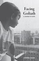 Facing Goliath: A Journey of Hope 1798856654 Book Cover