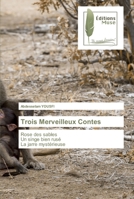 Trois Merveilleux Contes: Rose des sables Un singe bien rusé La jarre mystérieuse 6202297034 Book Cover