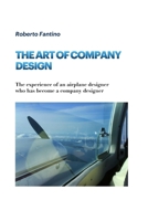 THE ART OF COMPANY DESIGN: The experience of an airplane designer who has become a company designer B0DTY35TQY Book Cover