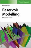 Reservoir Modelling: A Practical Guide 1119313465 Book Cover
