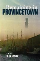 Remaining in Provincetown 0615773427 Book Cover