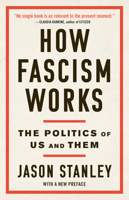 How Fascism Works: The Politics of Us and Them 0525511857 Book Cover