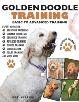 GOLDENDOODLE: THE COMPLETE TRAINING GUIDE 2ND EDITION 1910915211 Book Cover