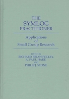 The Symlog Practitioner: Applications of Small Group Research 0275923649 Book Cover