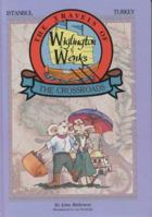 The Travels of Wiglington and Wenks - the Crossroads: Istanbul & Turkey (The Travels of Wiglington and Wenks) 9810039026 Book Cover