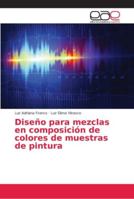 Diseño para mezclas en composición de colores de muestras de pintura 620215425X Book Cover