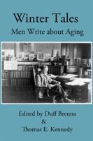 Winter Tales: Men Write about Aging 0983828903 Book Cover