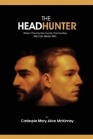 The HeadHunter: When The Hunter Hunts The Hunter, He Can Never Win 1662972709 Book Cover