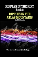 Ripples In The Rift Book 2: Ripples In The Atlas Mountains B0D2P8N4W6 Book Cover