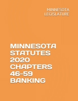 MINNESOTA STATUTES 2020 CHAPTERS 46-59 BANKING B088N8ZRBK Book Cover